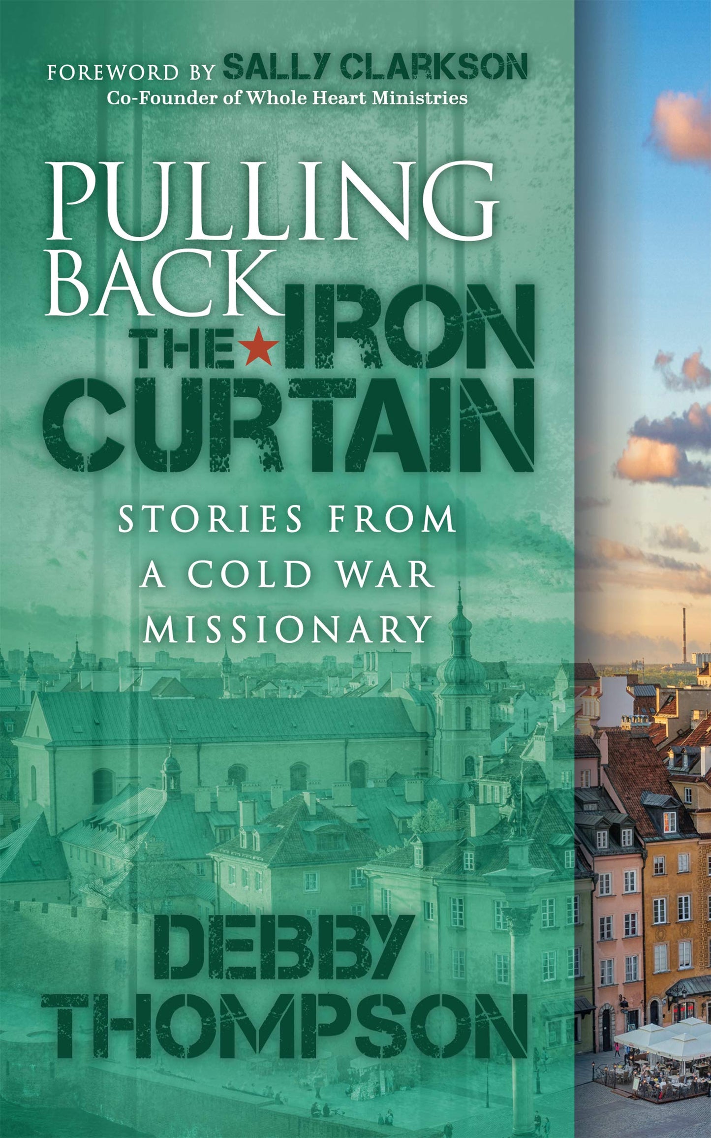 Pulling Back the Iron Curtain: Stories from a Cold War Missionary - 6733