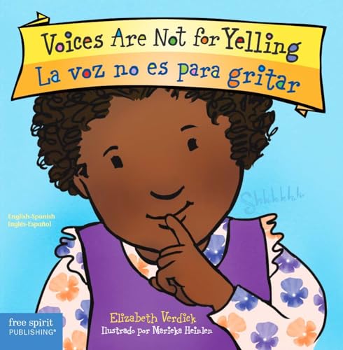Voices Are Not for Yelling / La voz no es para gritar Board Book (Best Behavior®) (Spanish and English Edition)
