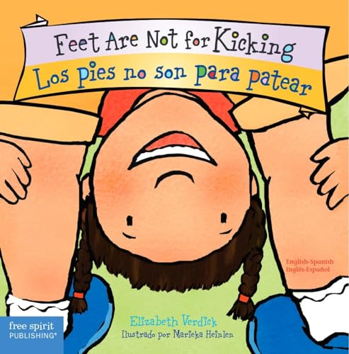Feet Are Not for Kicking / Los Pies No Son Para Patear (Best Behavior®) (Spanish and English Edition)