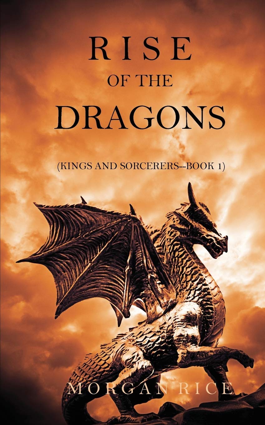 Rise of the Dragons (Kings and Sorcerers--Book 1) - 4391
