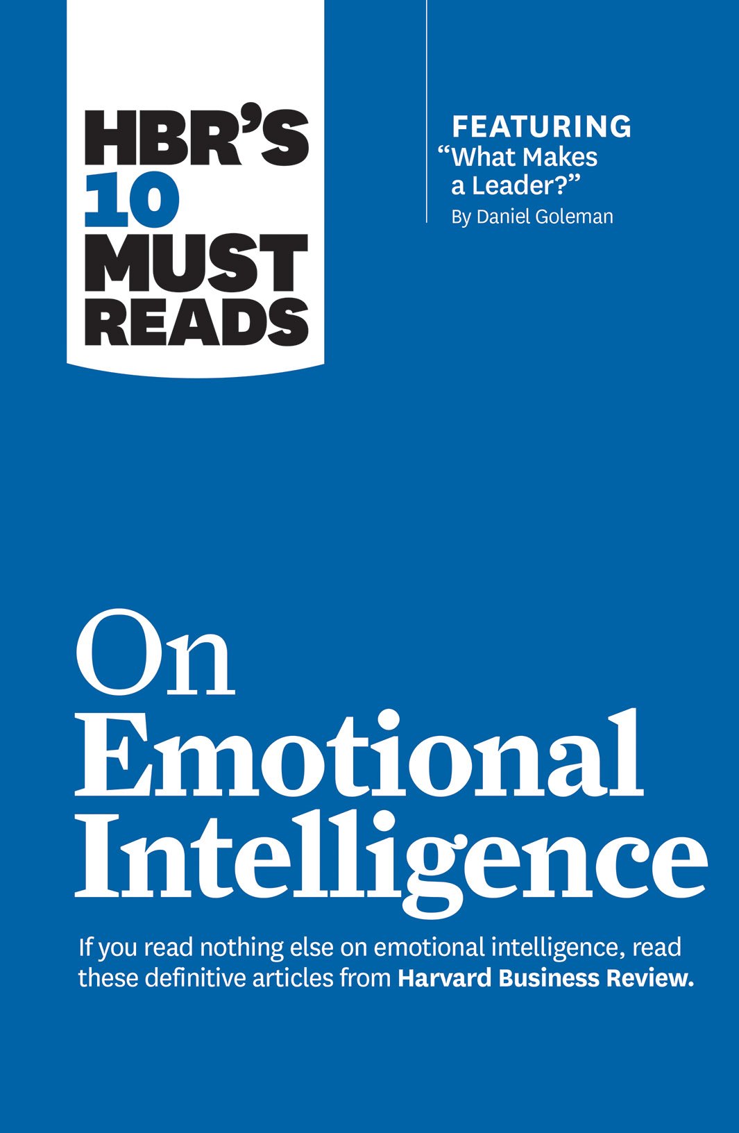 HBR's 10 Must Reads on Emotional Intelligence (with featured article "What Makes a Leader?" by Daniel Goleman)(HBR's 10 Must Reads) - 5347