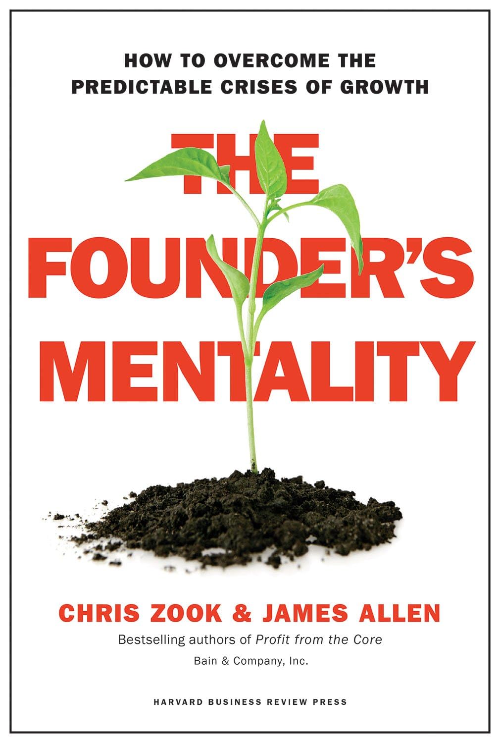 The Founder's Mentality: How to Overcome the Predictable Crises of Growth - 8835