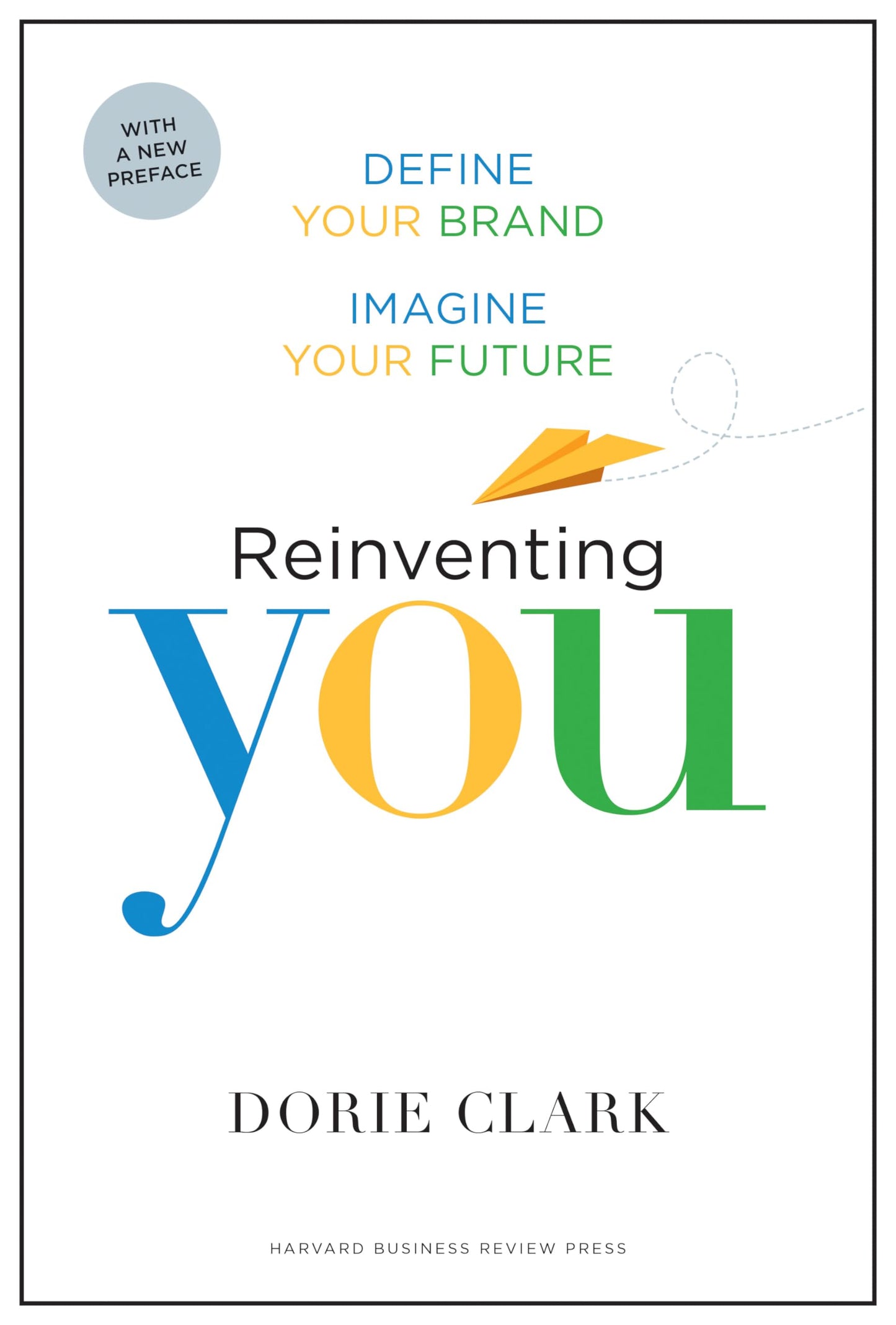 Reinventing You, With a New Preface: Define Your Brand, Imagine Your Future - 7084