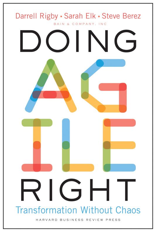 Doing Agile Right: Transformation Without Chaos - 7589