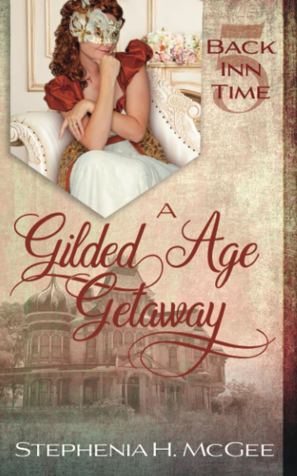 A Gilded Age Getaway: A Time Travel Historical Romance (The Back Inn Time Series)