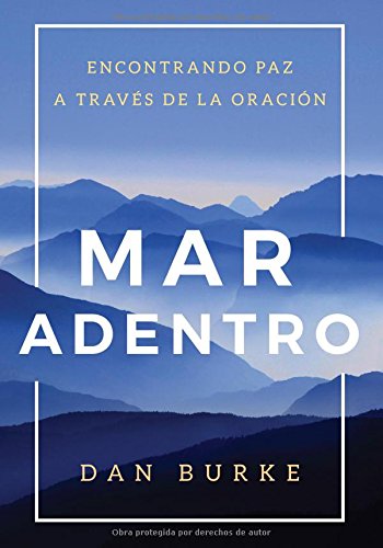 Mar Adentro: Encountrando Paz A Través de la Oración (Into the Deep Spanish Edition) - 1011