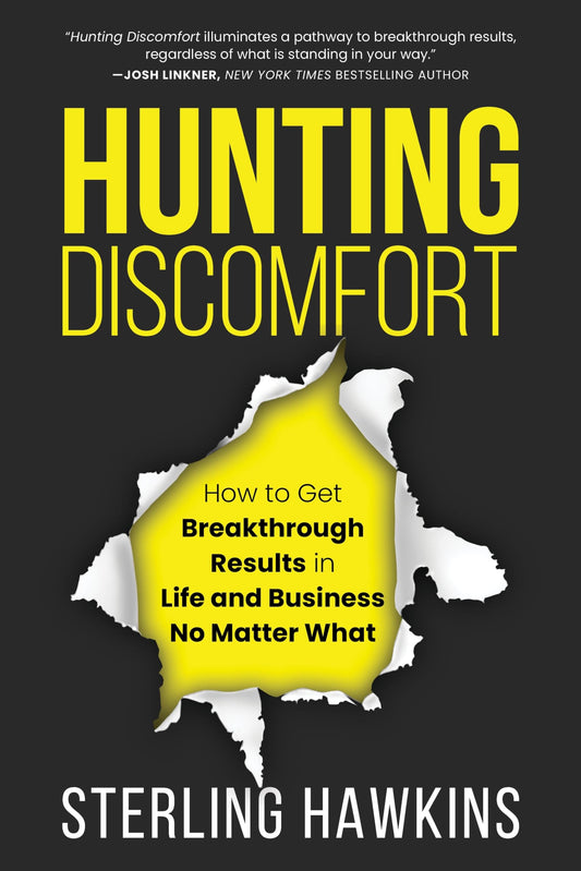 Hunting Discomfort: How to Get Breakthrough Results in Life and Business No Matter What - 9610