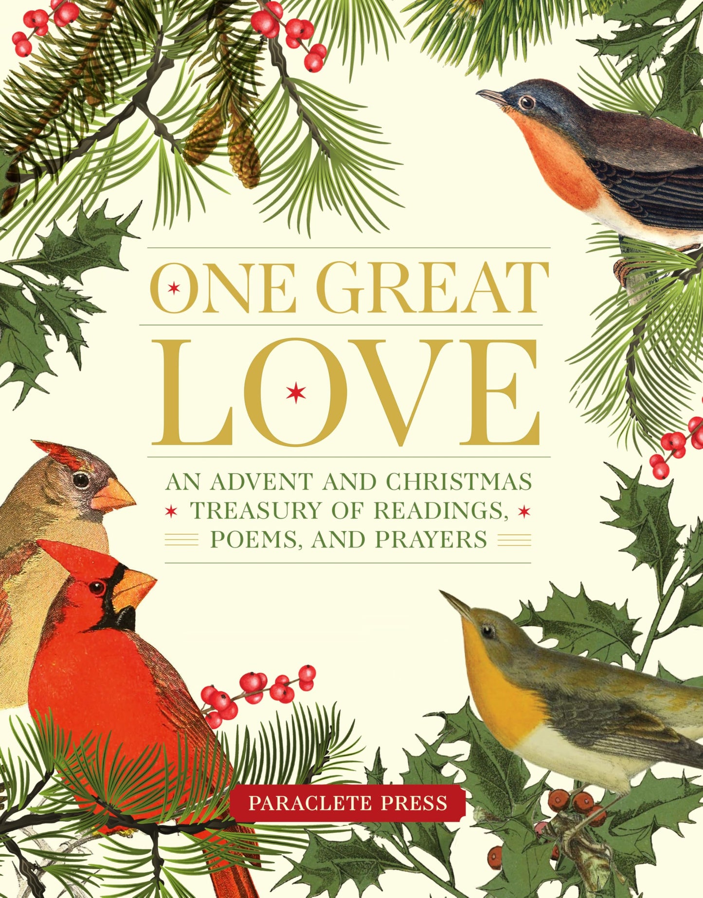 One Great Love: An Advent and Christmas Treasury of Readings, Poems, and Prayers - 6260