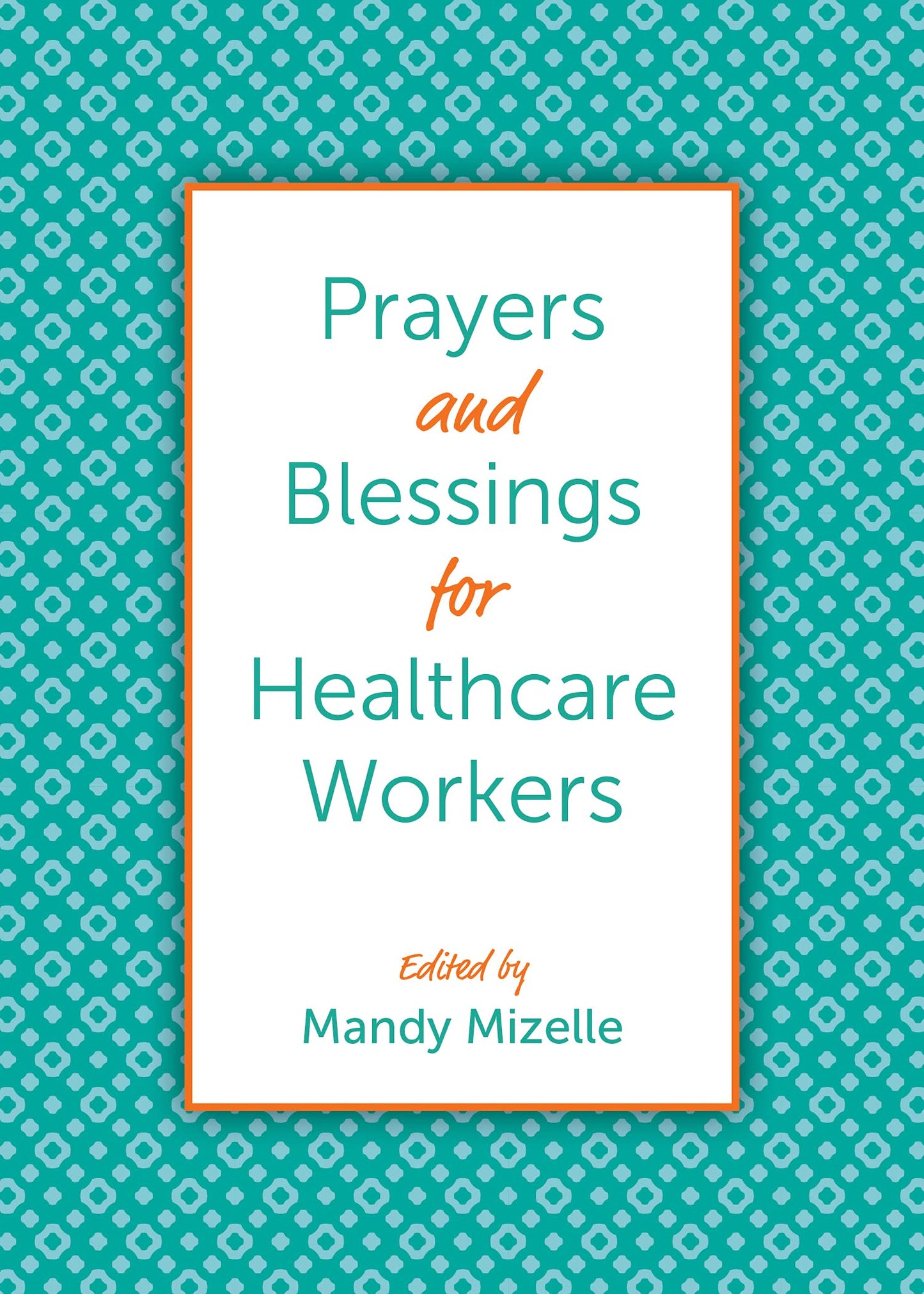 Prayers and Blessings for Healthcare Workers