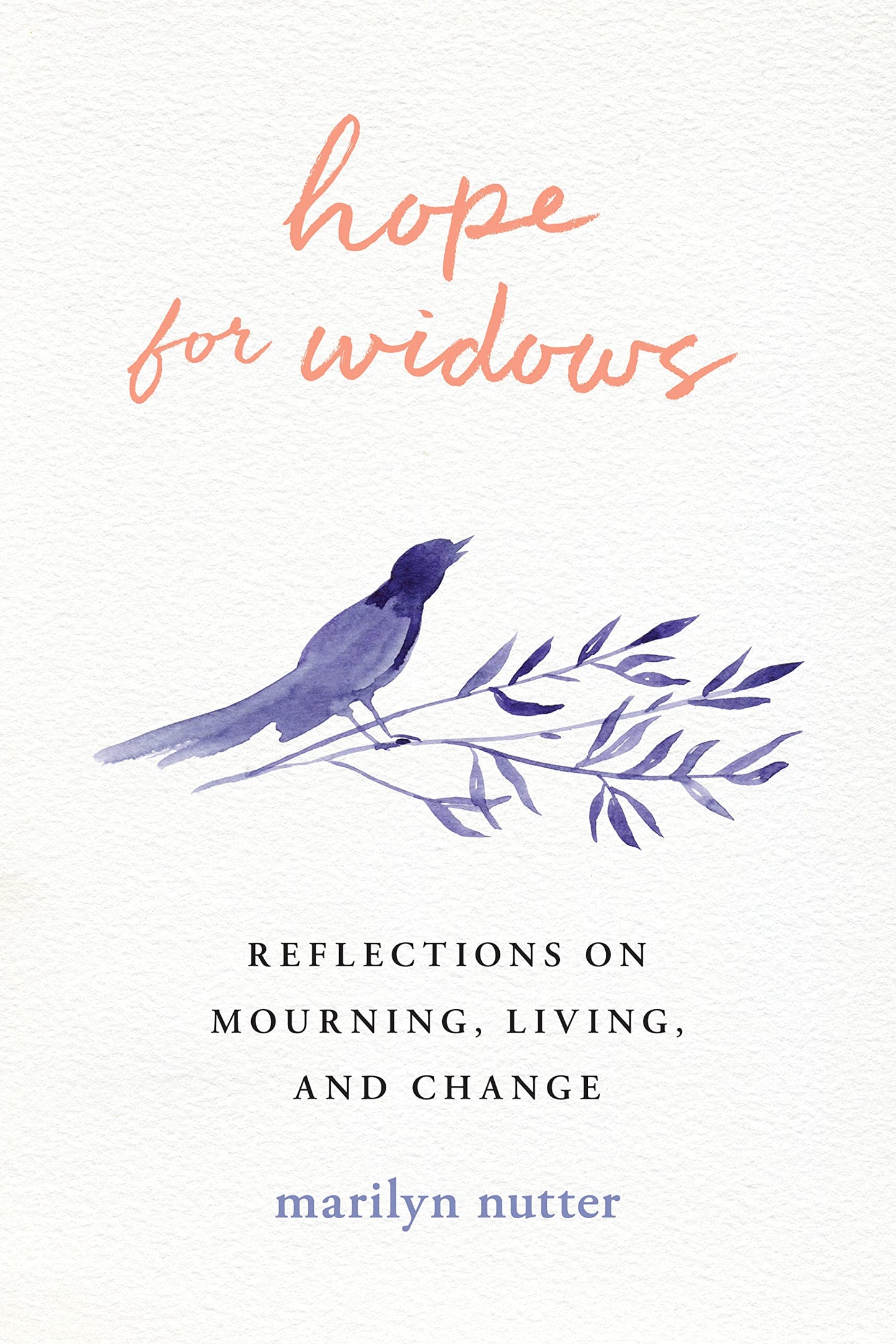 Hope for Widows: Reflections on Mourning, Living, and Change - 8119