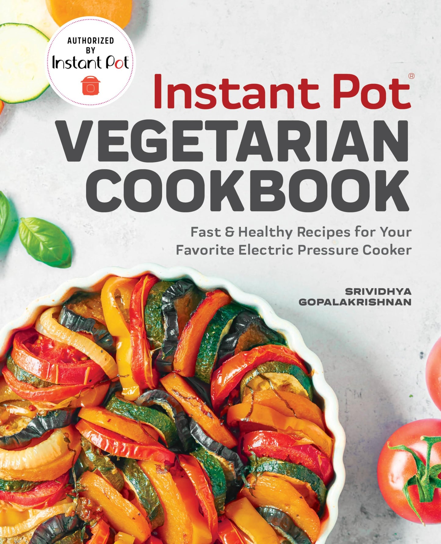 Instant Pot® Vegetarian Cookbook: Fast and Healthy Recipes for Your Favorite Electric Pressure Cooker - 1905