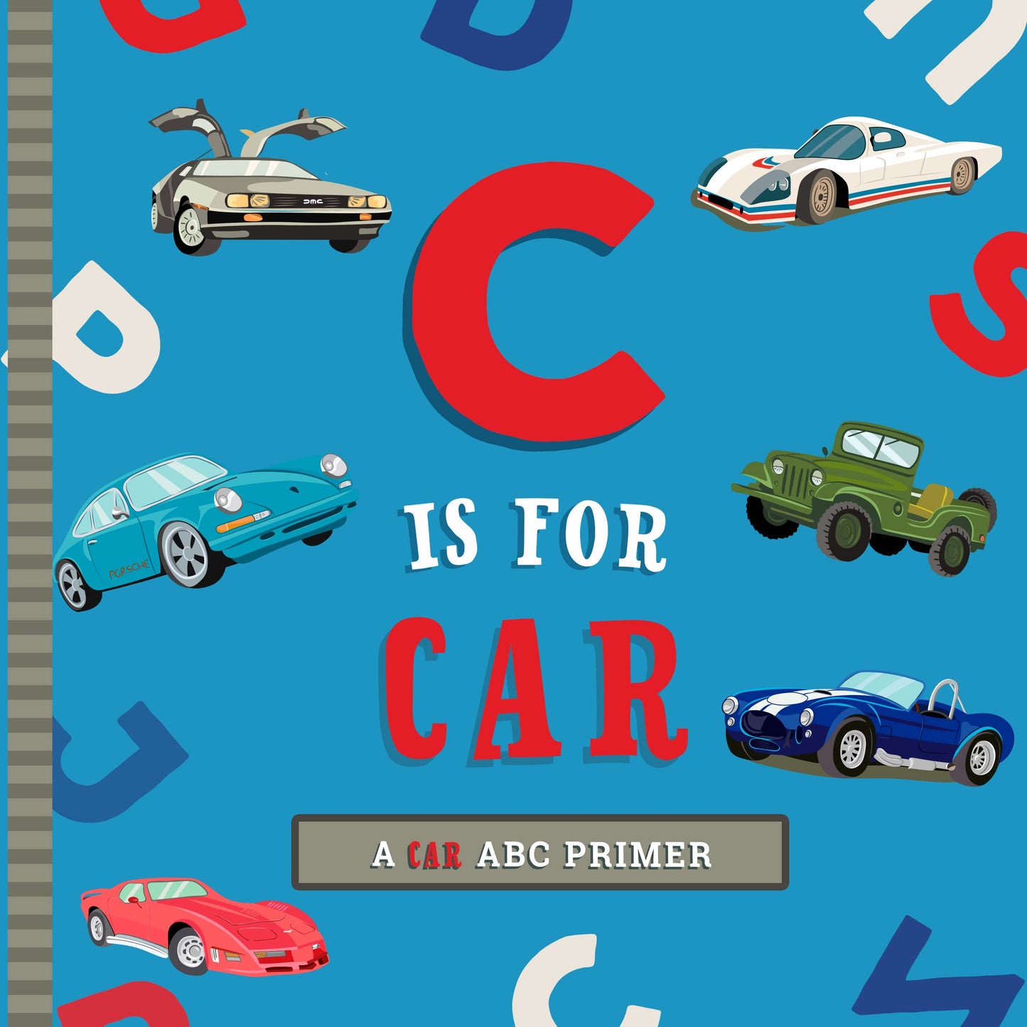 C Is for Car: An ABC Car Primer - 7775