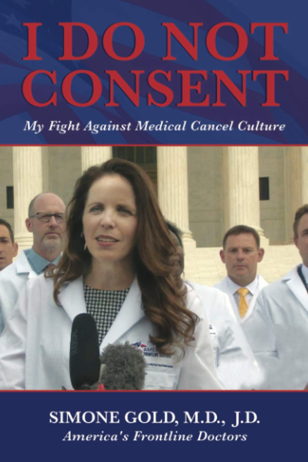 I Do Not Consent: My Fight Against Medical Cancel Culture - 3424