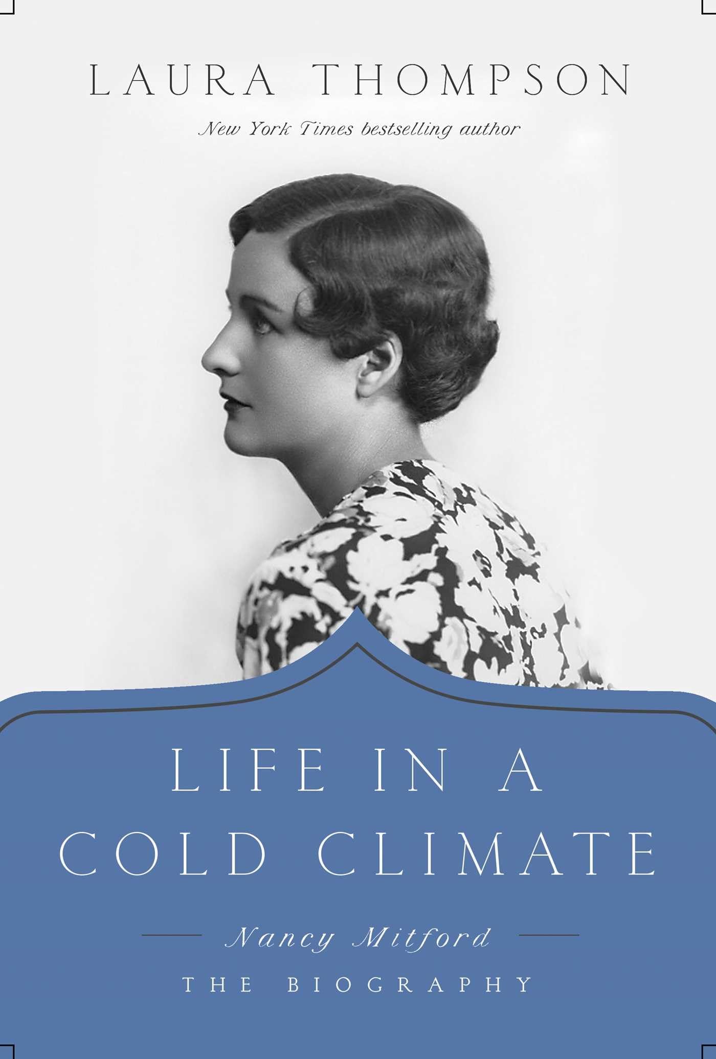Life in a Cold Climate: Nancy Mitford; The Biography - 7448