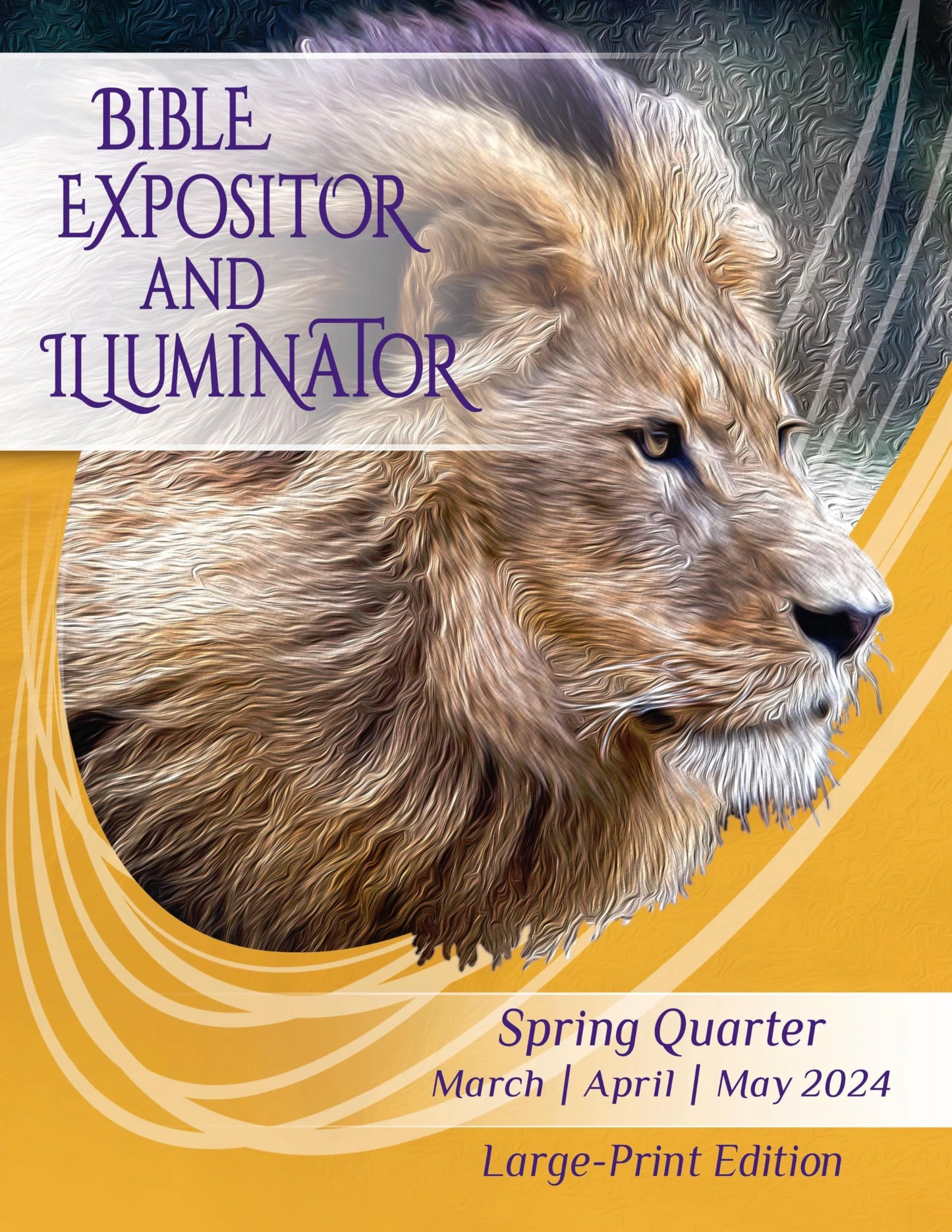 Union Gospel Press LARGE PRINT Expositor & Illuminator for Spring 2024 - 7045
