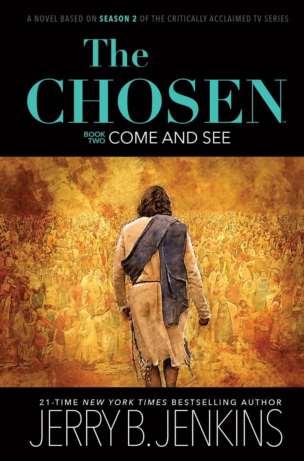 The Chosen: Come and See: a novel based on Season 2 of the critically acclaimed TV series (The Chosen, 2) - 4230