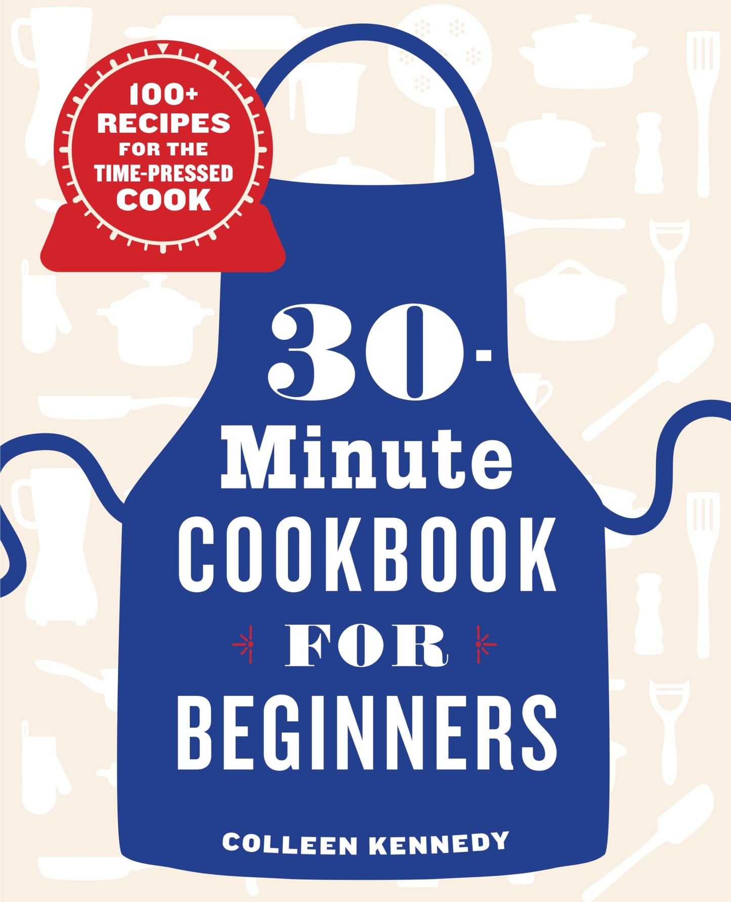 30-Minute Cookbook for Beginners: 100+ Recipes for the Time-Pressed Cook - 605