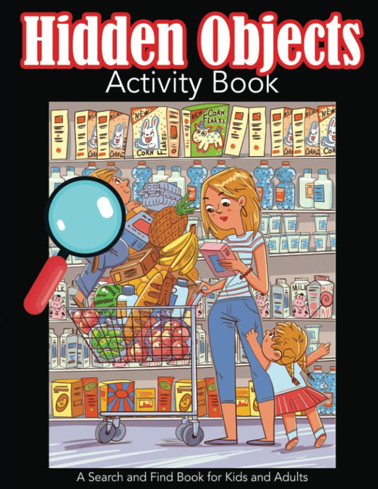 Hidden Objects Activity Book: A Search and Find Book for Kids and Adults - 6311