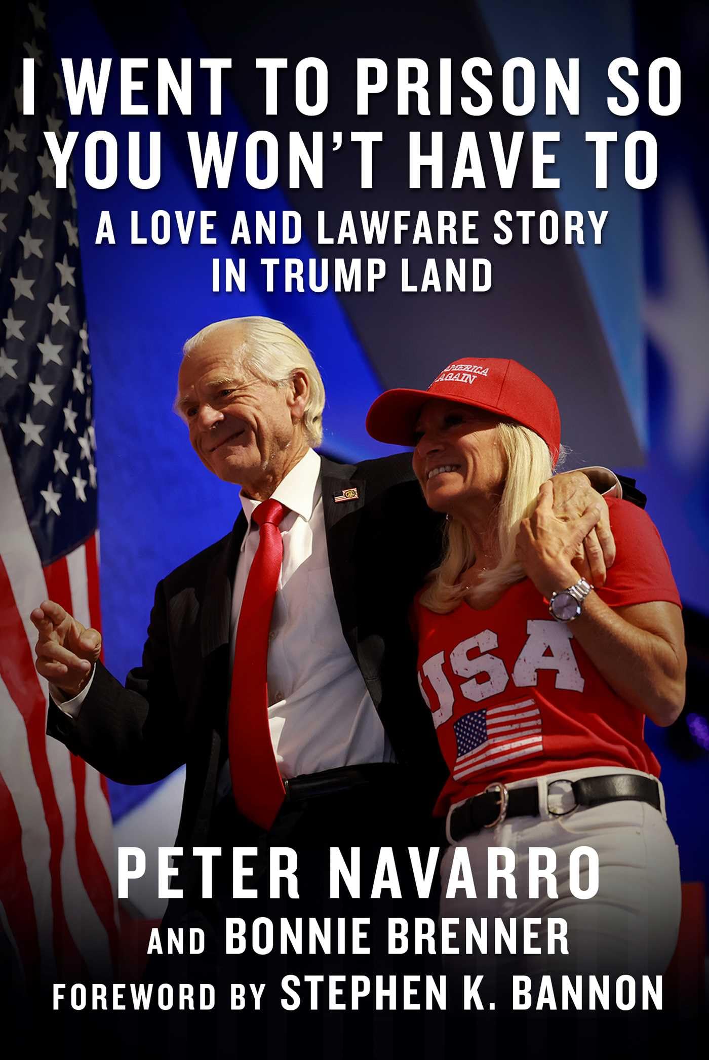 I Went to Prison So You Won't Have To: A Love and Lawfare Story in Trump Land