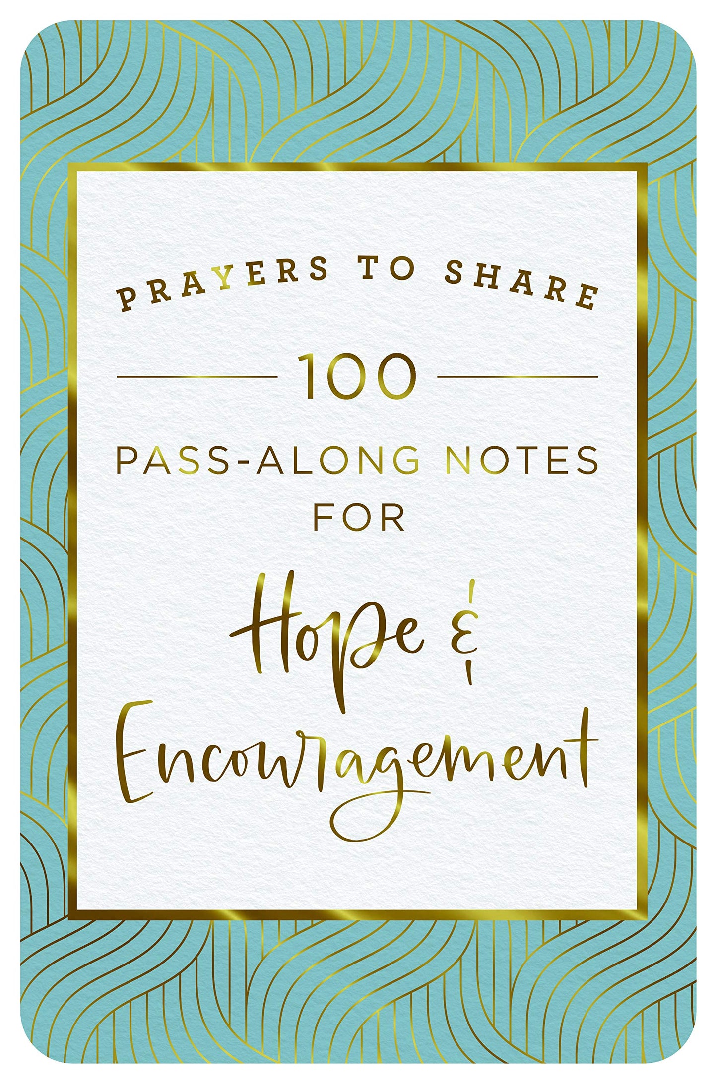 Prayers to Share: 100 Pass-Along Notes for Hope & Encouragement - 3251