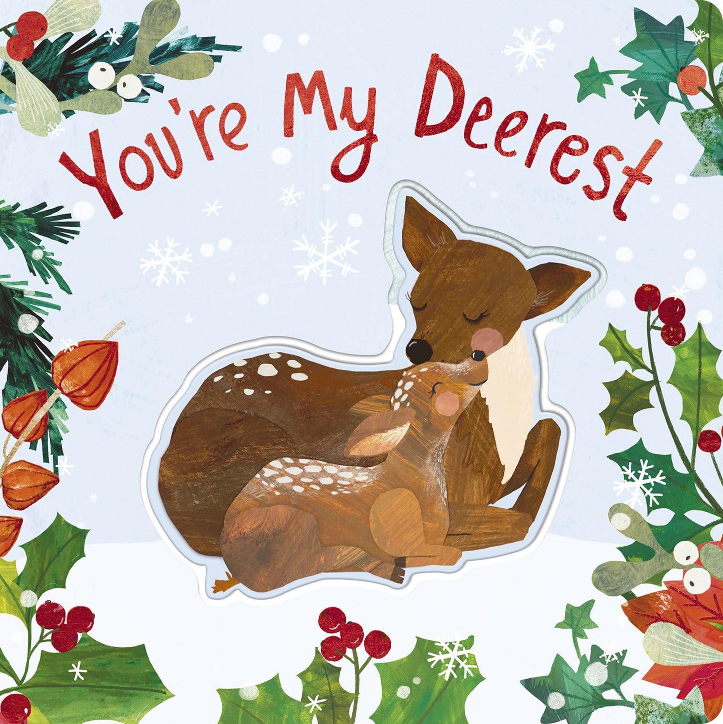 You're My Deerest: A Christmas book of love! (Cozy Animal Tales)