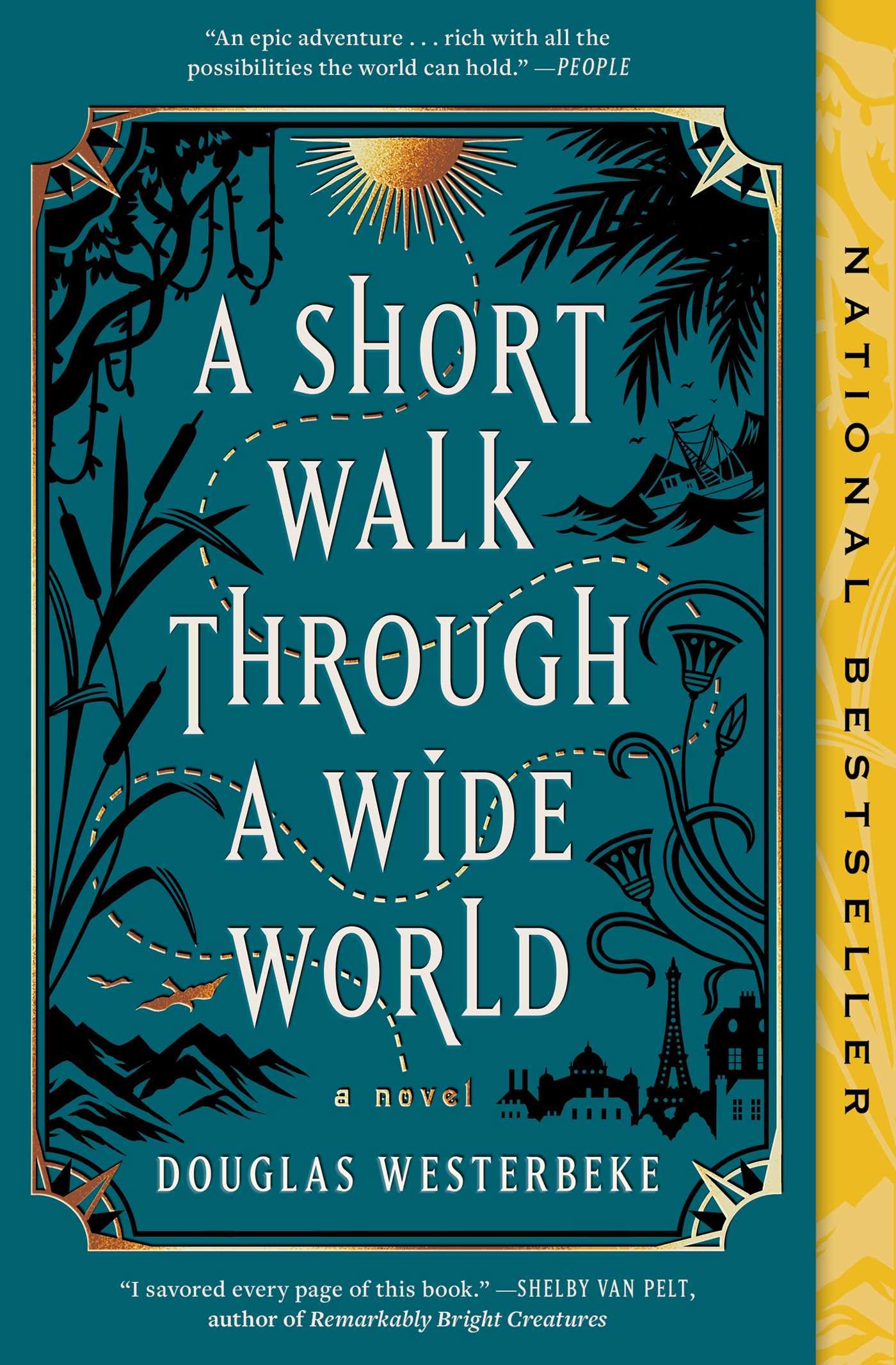 A Short Walk Through a Wide World: A Novel - 6827
