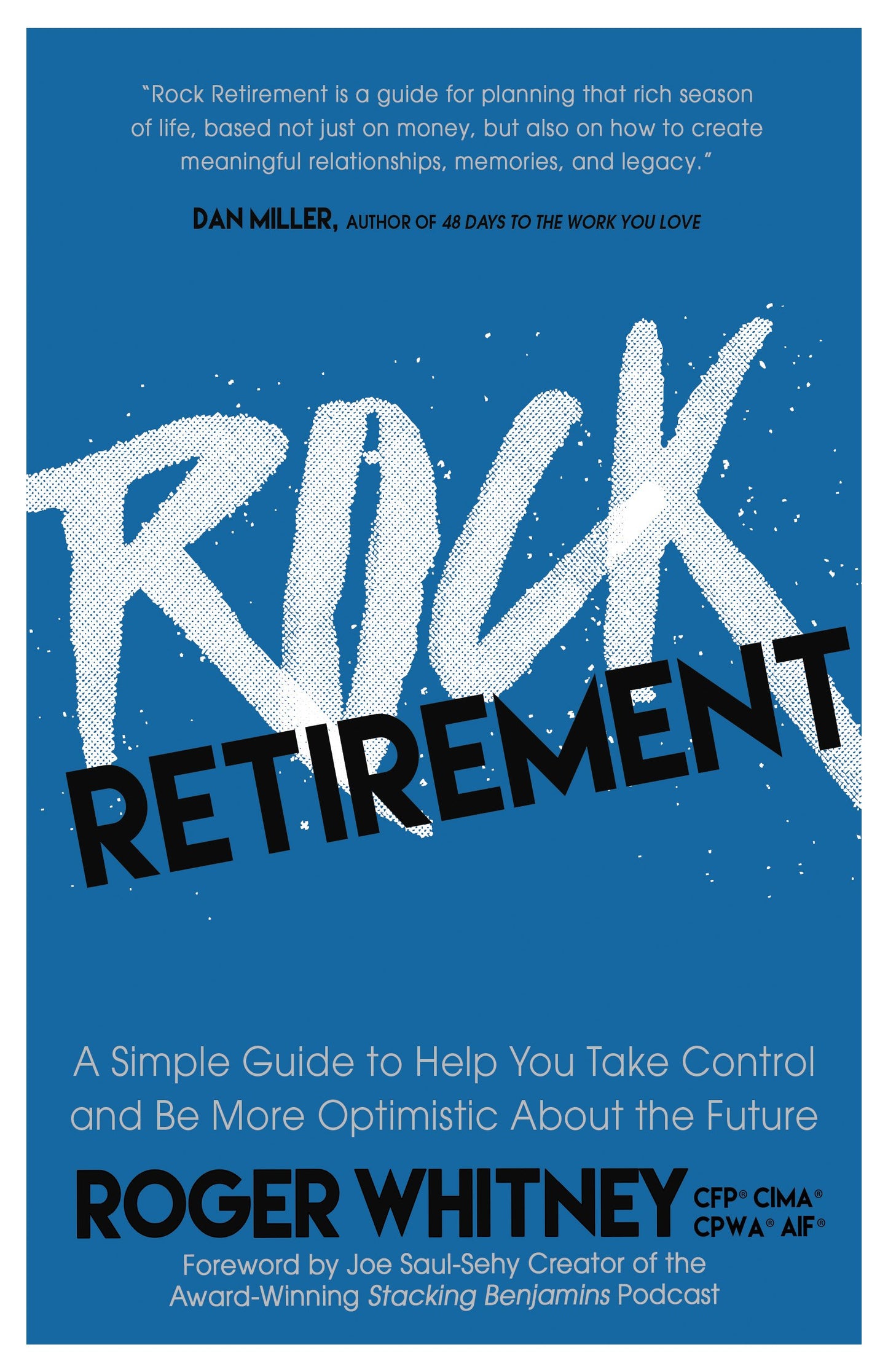 Rock Retirement: A Simple Guide to Help You Take Control and be More Optimistic About the Future - 5194