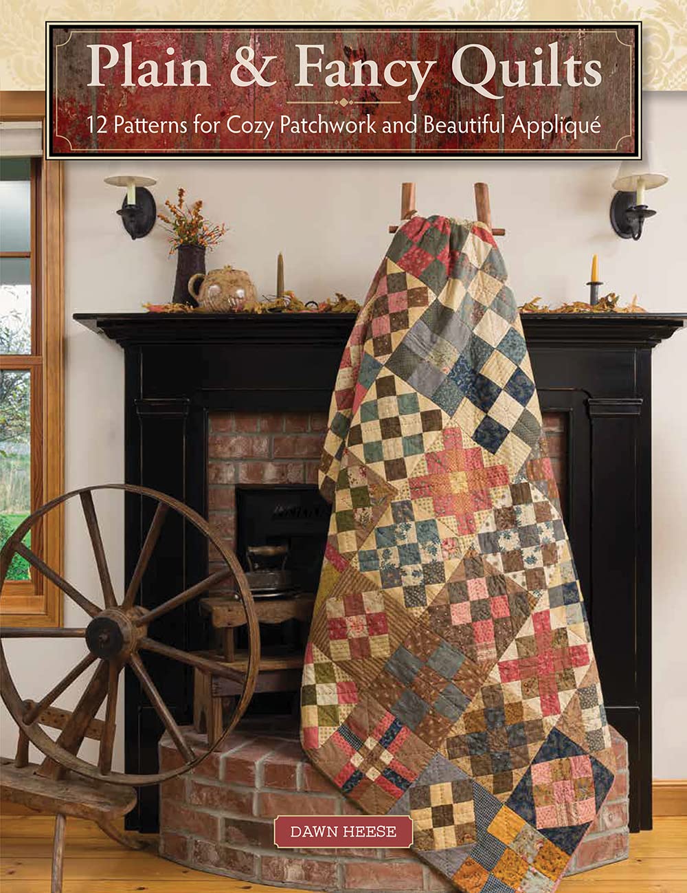 Plain & Fancy Quilts: 12 Patterns for Cozy Patchwork and Beautiful Appliqué - 3179