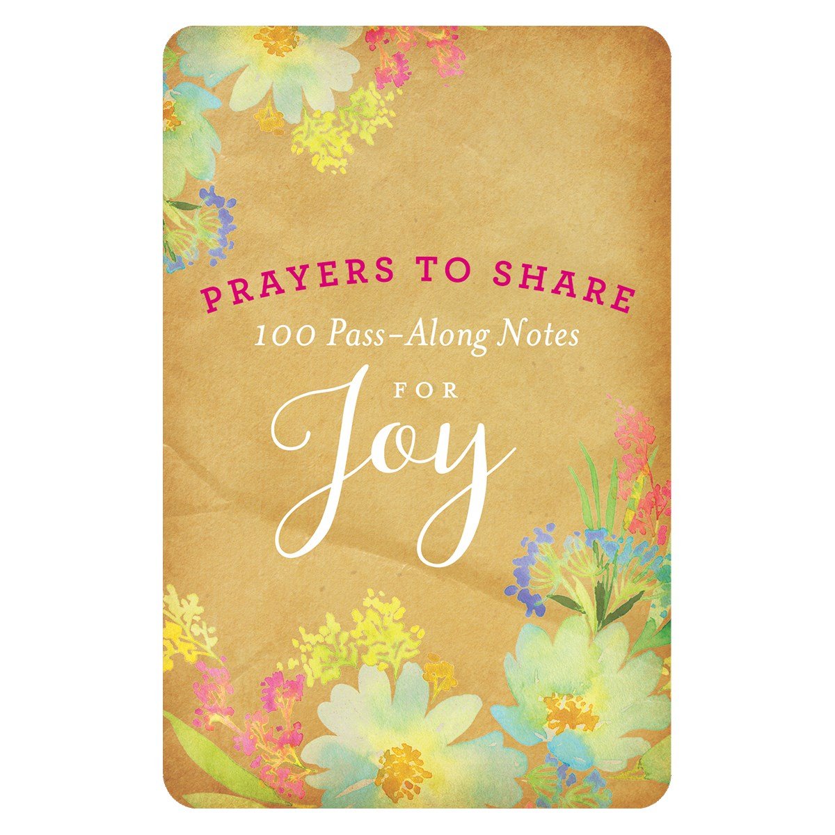 Prayers to Share: 100 Pass Along Notes for Joy - 9798