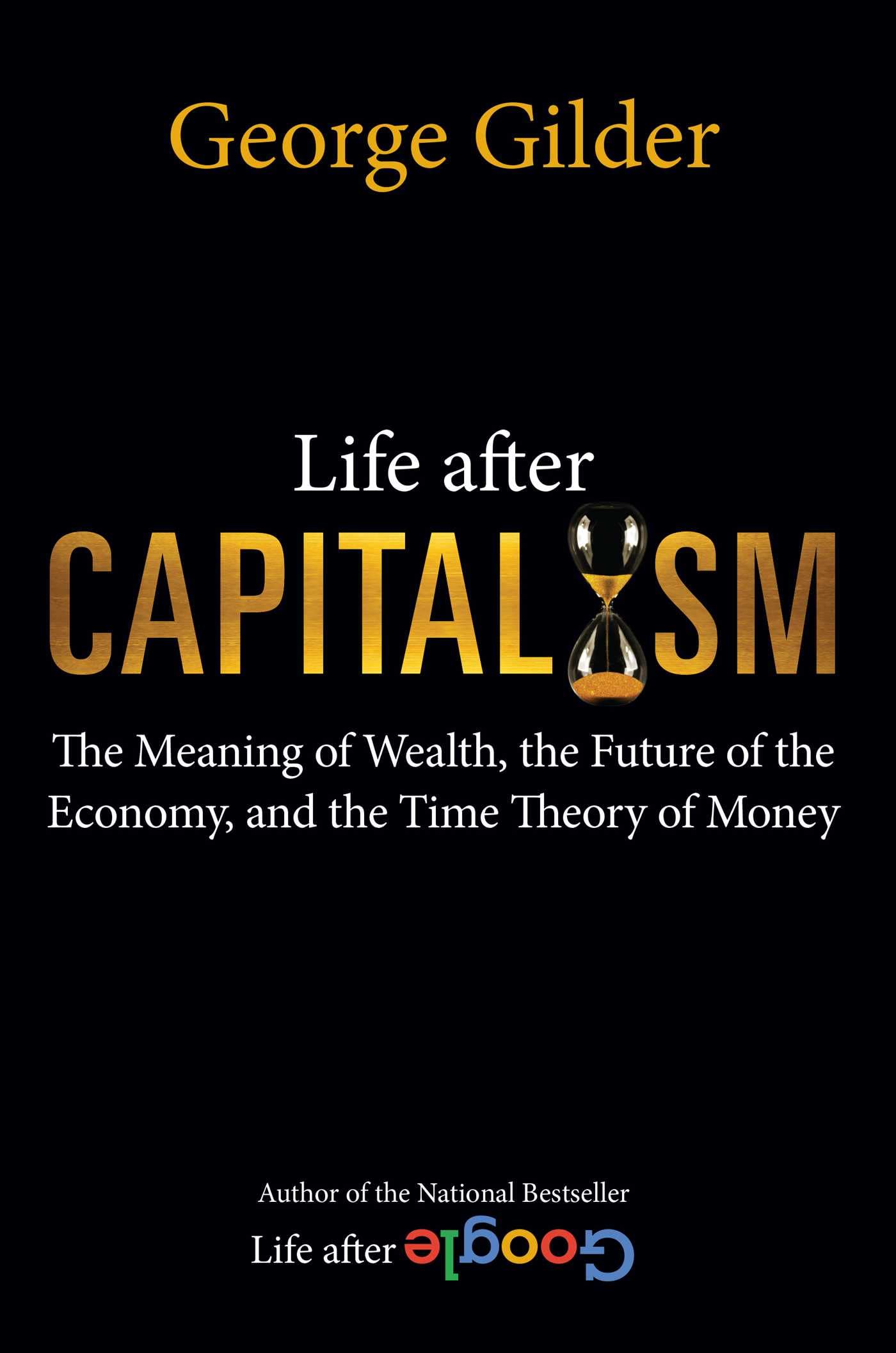 Life after Capitalism: The Meaning of Wealth, the Future of the Economy, and the Time Theory of Money