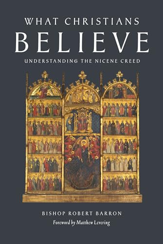 What Christians Believe: Understanding the Nicene Creed - 5281