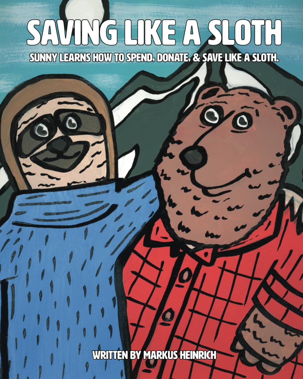 Saving like a Sloth: Sunny learns how to save, donate, & spend like a Sloth. - 2622