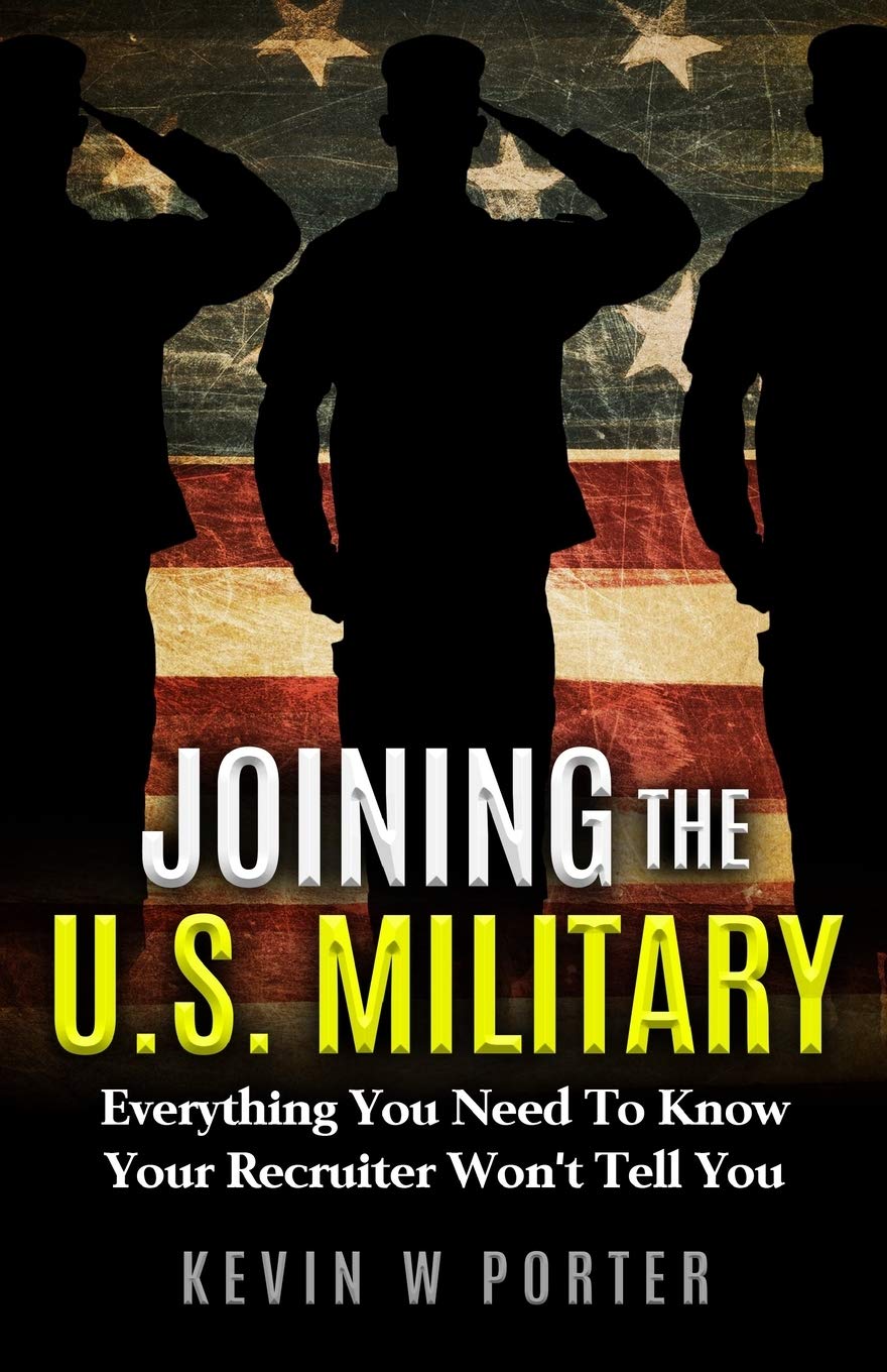 Joining The U.S. Military: Everything You Need To Know Your Recruiter Won't Tell You - 9079