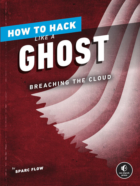 How to Hack Like a Ghost: Breaching the Cloud - 7298