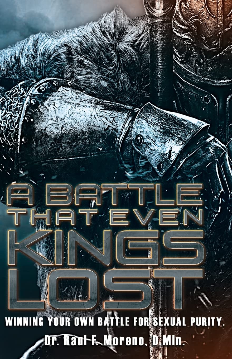 A Battle That Even Kings Lost: Winning Your Own Battle For Sexual Purity - 192