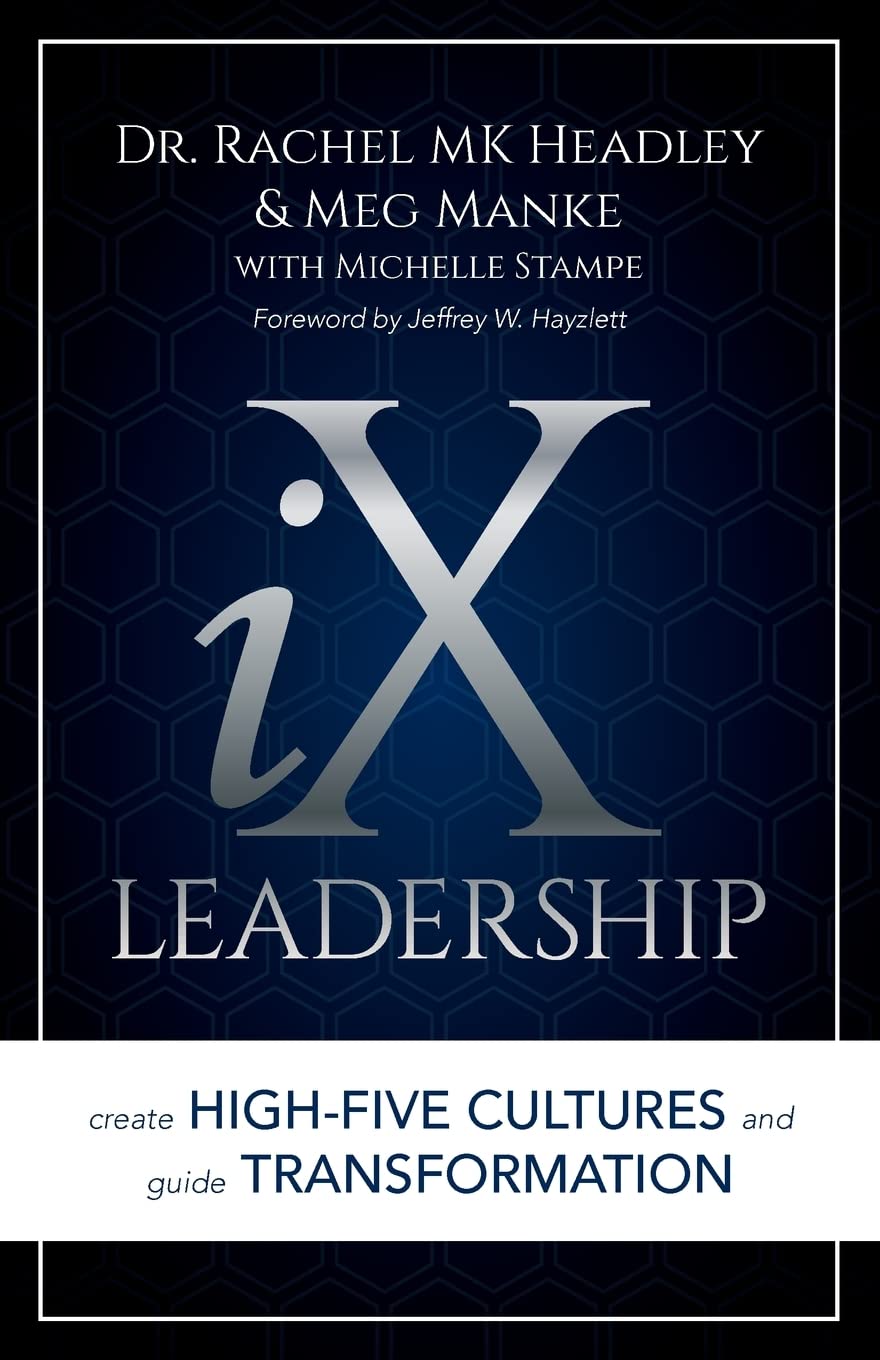 iX Leadership: Create High-Five Cultures and Guide Transformation - 7858