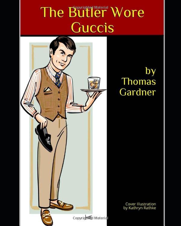 The Butler Wore Guccis - 6339