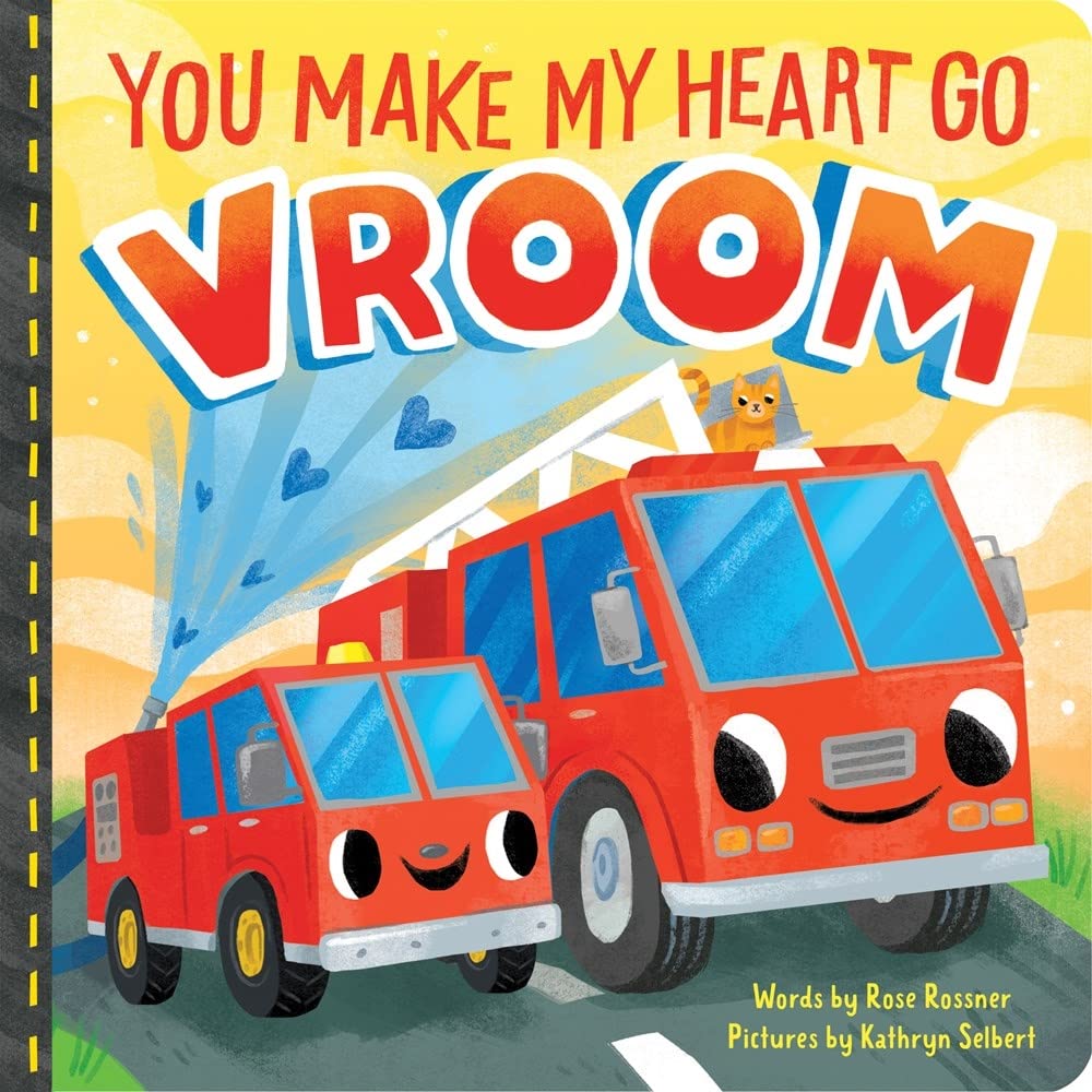 You Make My Heart Go Vroom: A Sweet Things That Go Board Book for Babies and Toddlers to Celebrate Mother's Day! (Punderland)