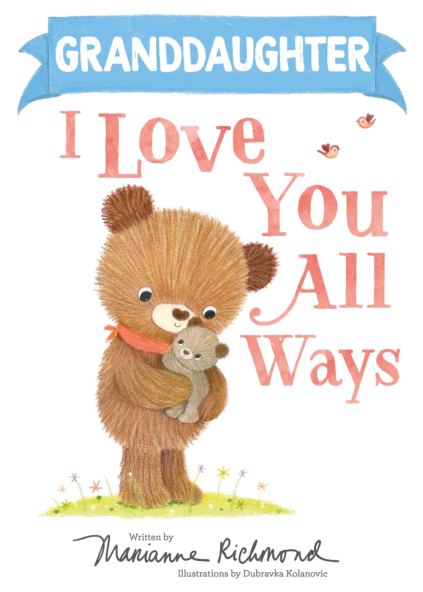Granddaughter I Love You All Ways: A Fill-in-the-Blank Personalized Book About a Parent's Never-Ending Love (Gifts for Babies and Toddlers)