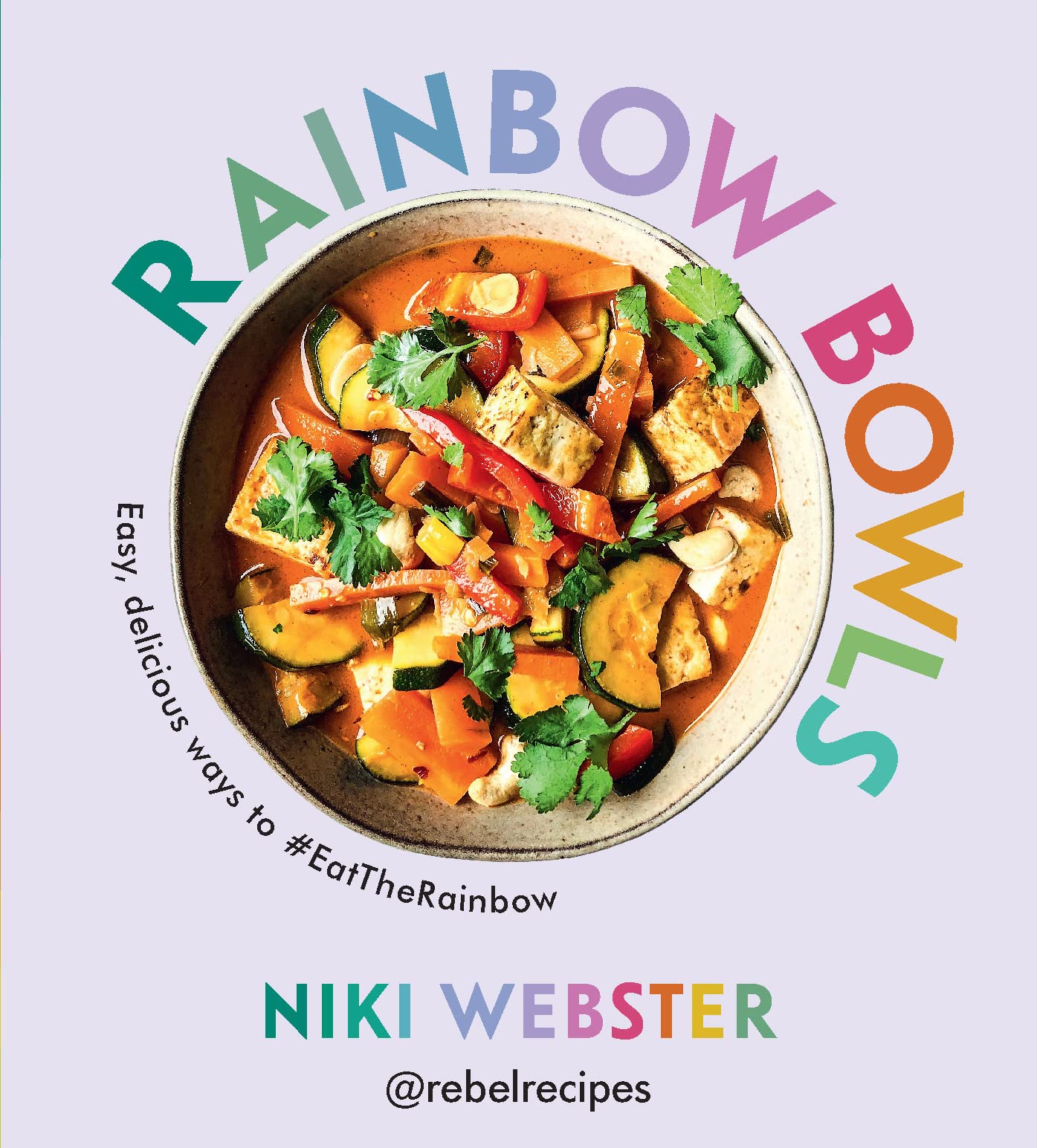 Rainbow Bowls: Easy, Delicious Ways to #EatTheRainbow - 3371