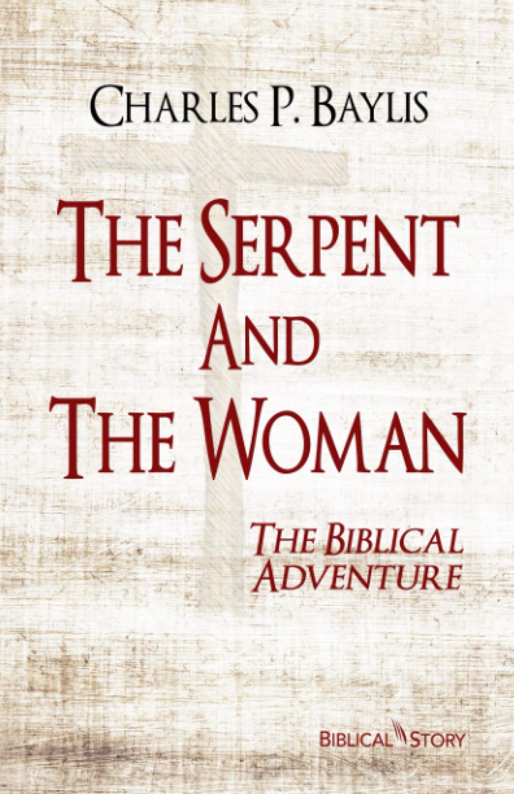 The Serpent And The Woman: The Biblical Adventure - 6760