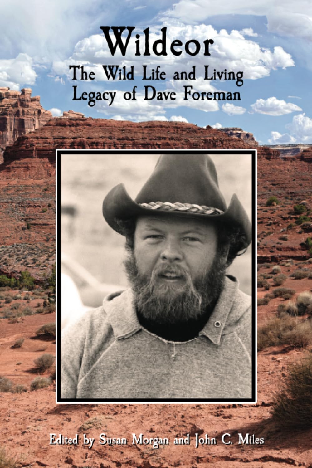 Wildeor: The Wild Life and Living Legacy of Dave Foreman