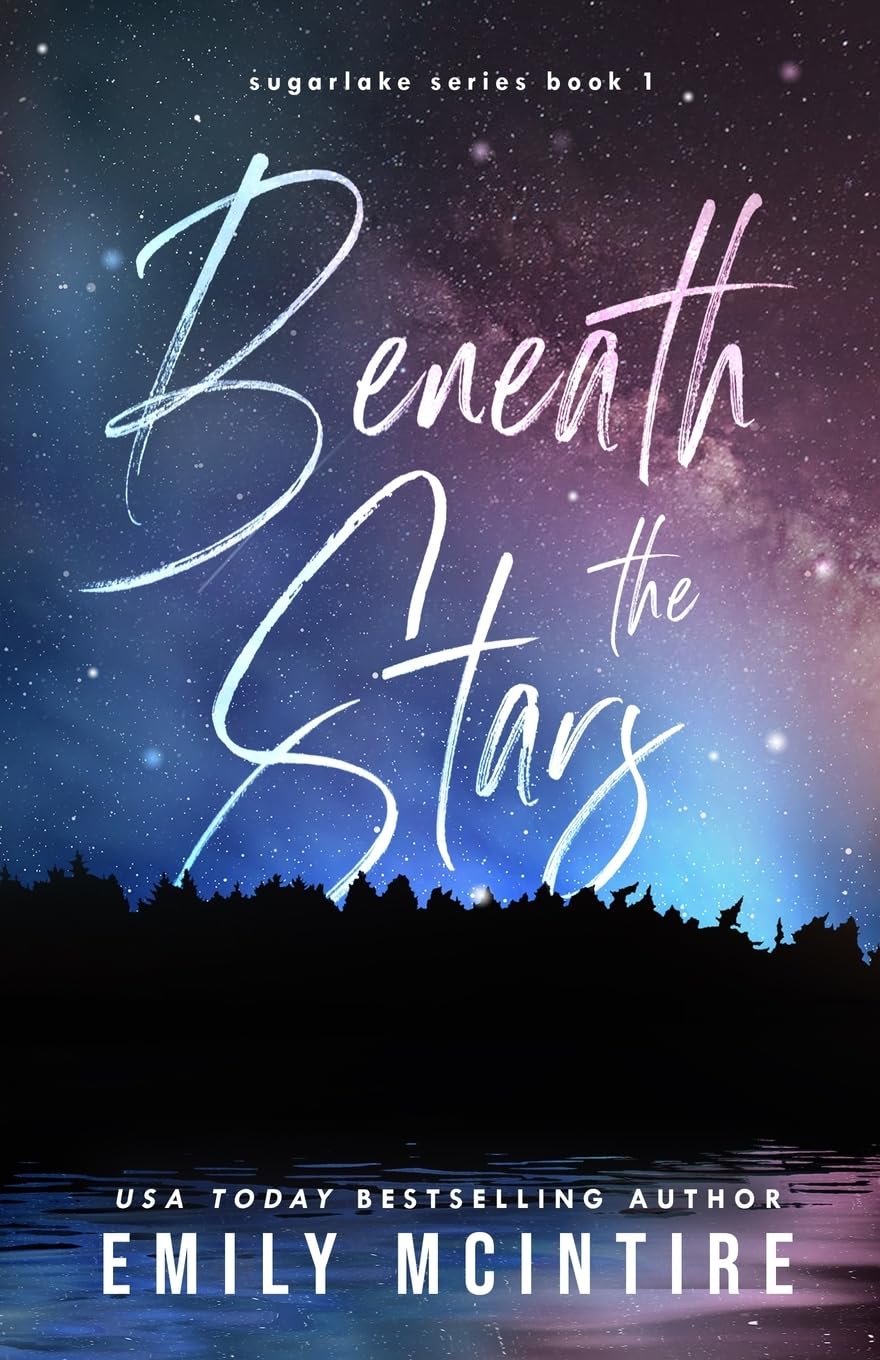 Beneath the Stars: A Small Town Second Chance Romance (Sugarlake Series, Book One) - 5899