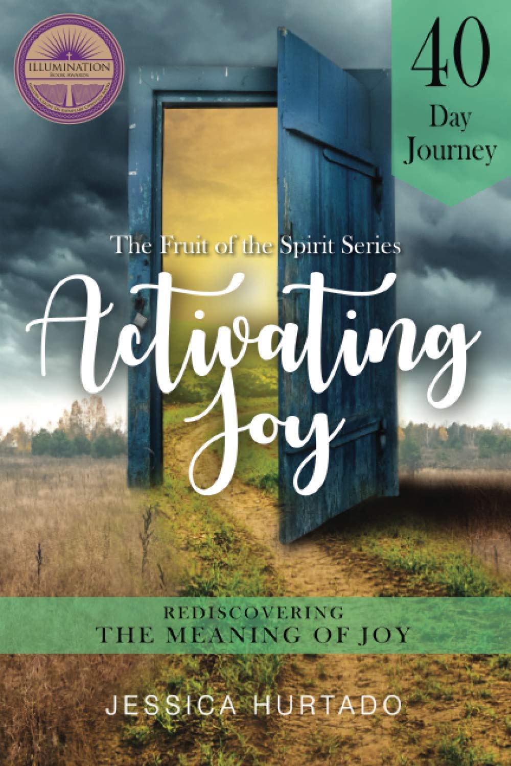 Activating Joy: A 40 Day Journey to Rediscovering the Meaning of Joy - 3646