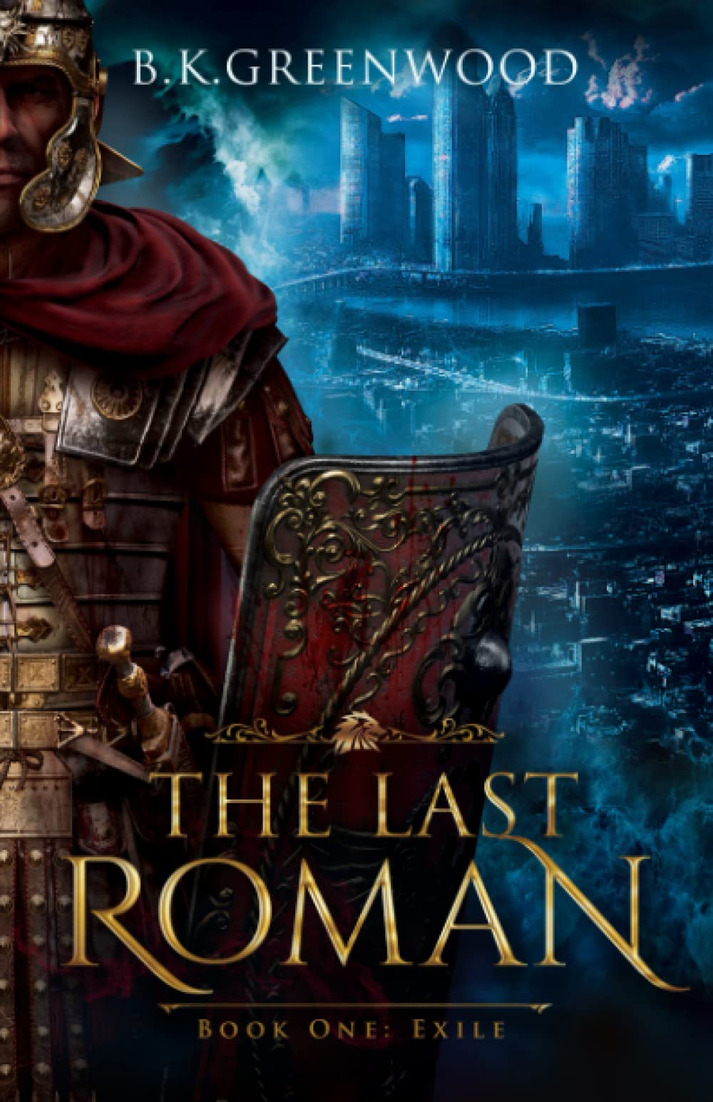 The Last Roman: Book One: Exile