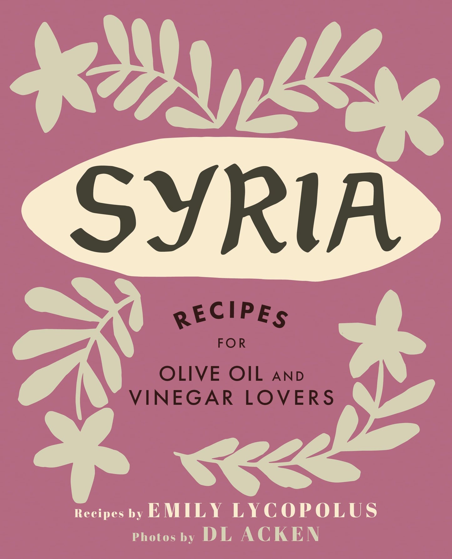Syria: Recipes for Olive Oil and Vinegar Lovers - 9676