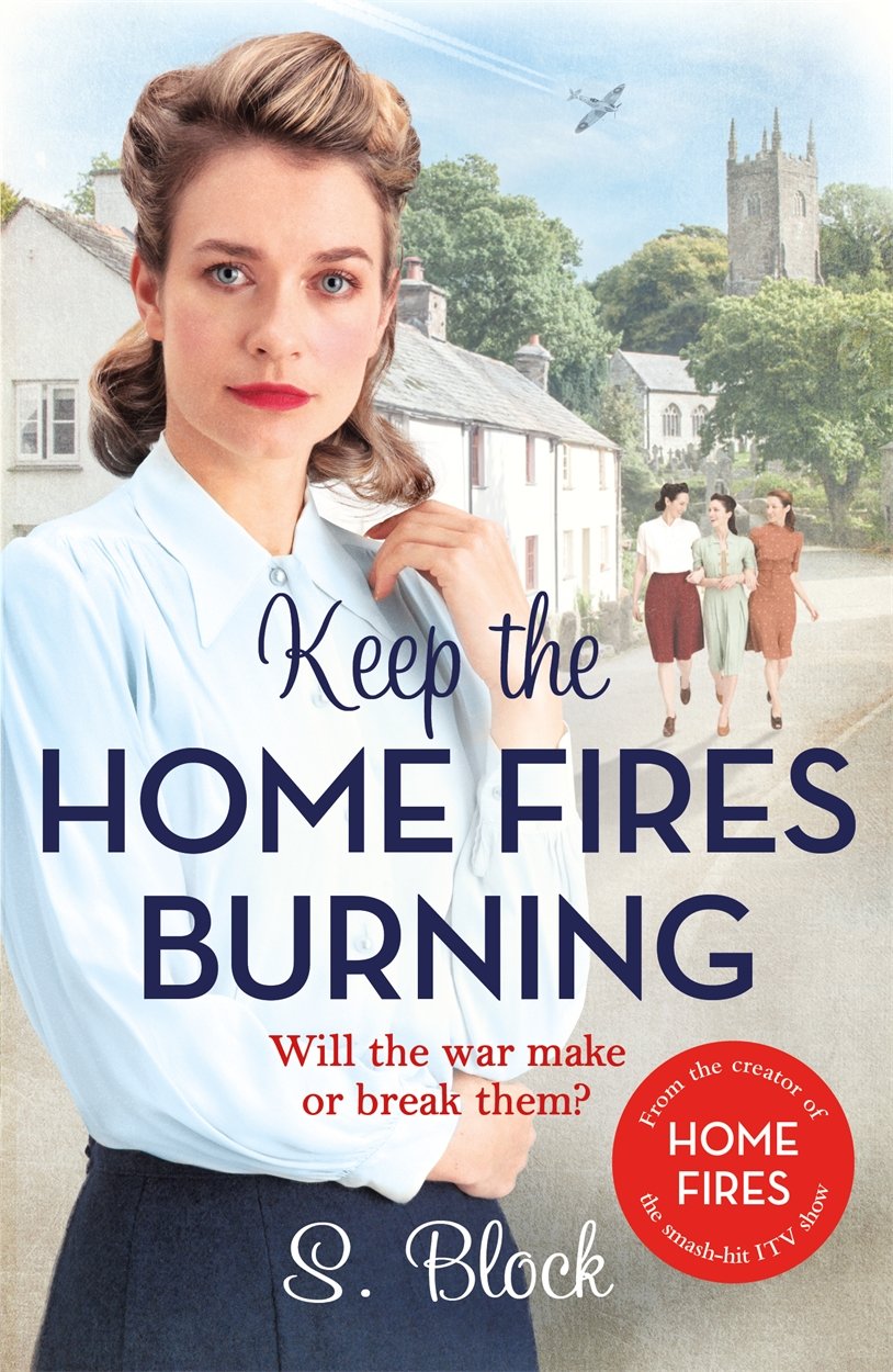 Keep the Home Fires Burning: The Complete Novel - 857