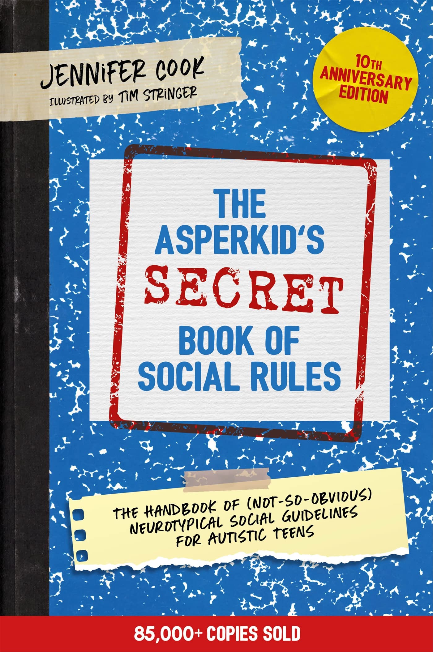 The Asperkid's (Secret) Book of Social Rules, 10th Anniversary Edition - 6730