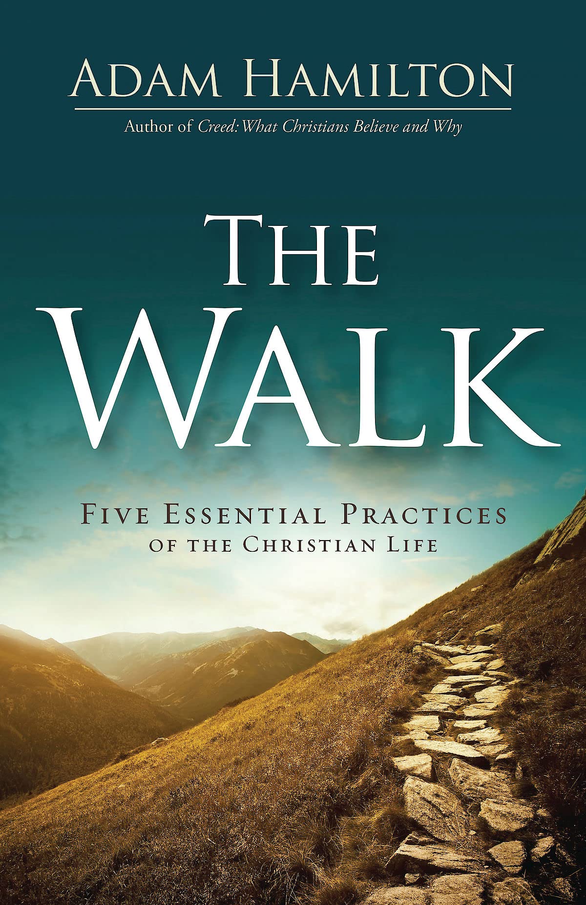 The Walk: Five Essential Practices of the Christian Life - 6930