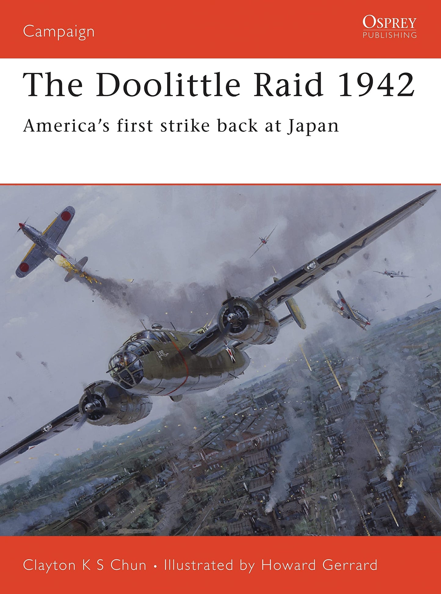 The Doolittle Raid 1942: America’s first strike back at Japan (Campaign, 156) - 6778